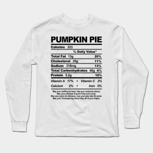 Pumpkin Pie Nutritional Information Thanksgiving Long Sleeve T-Shirt